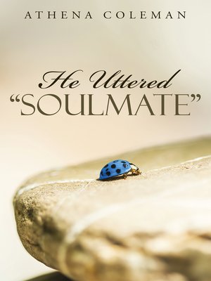 cover image of He Uttered "Soulmate"